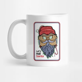 Let's Hail Santa ver 2 Mug